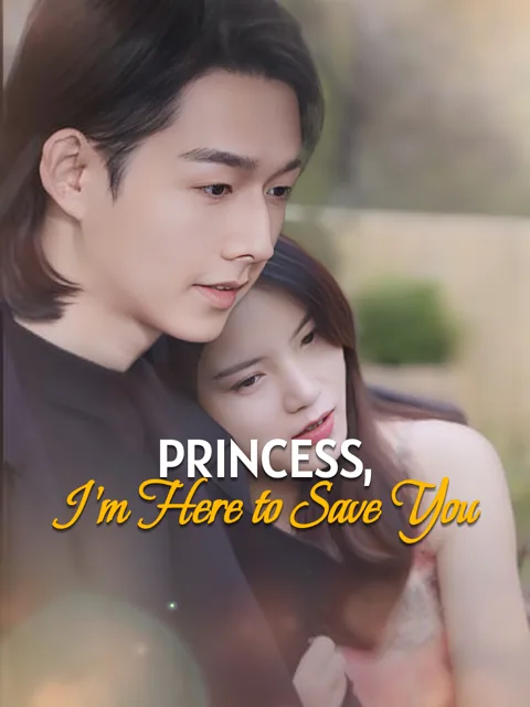 Princess, I'm Here to Save You