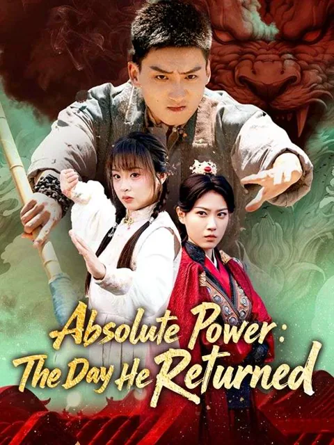 Absolute Power: The Day He Returned