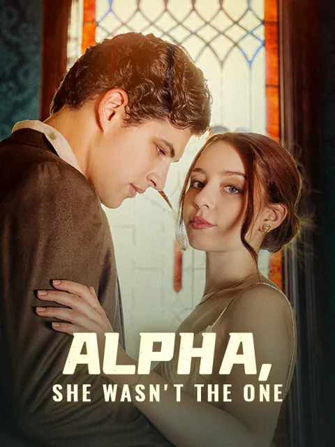 Alpha, She Wasn't the One
