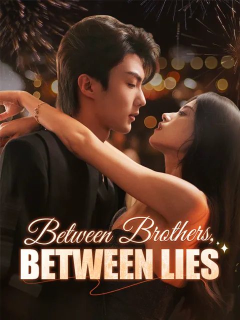 Between Brothers, Between Lies