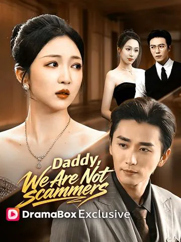 Daddy, We Are Not Scammers