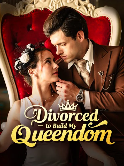 Divorced to Build My Queendom