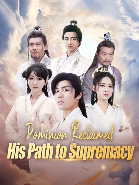 Dominion Reclaimed: His Path to Supremacy