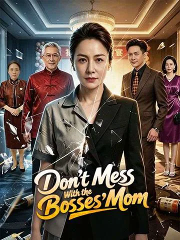 Don't Mess With the Bosses' Mom