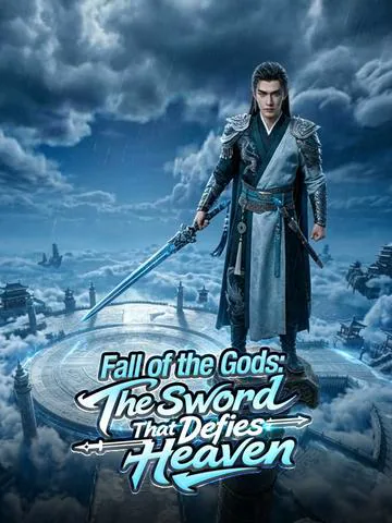 Fall of the Gods: The Sword That Defies Heaven