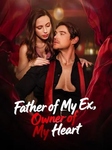 Father of My Ex, Owner of My Heart