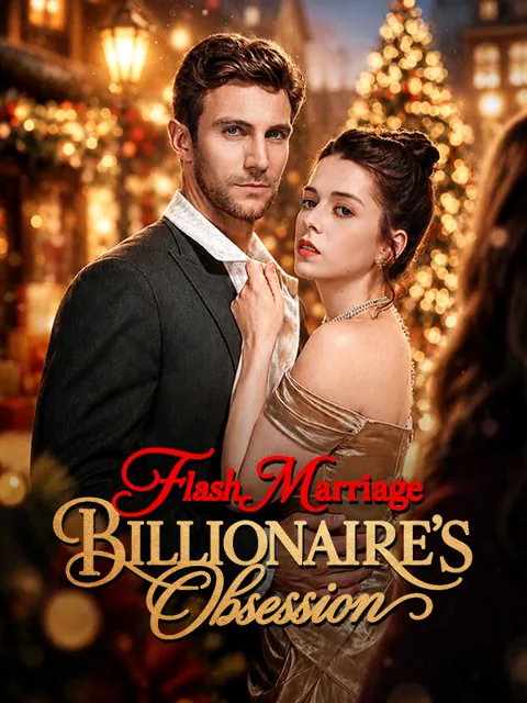 Flash Marriage Billionaire's Obsession
