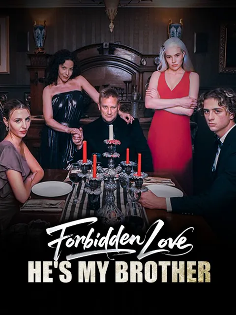 Forbidden Bonds He's My Brothers