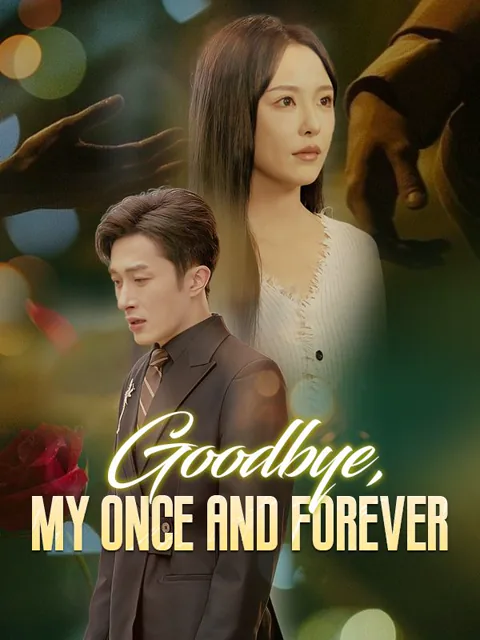 Goodbye, My Once and Forever