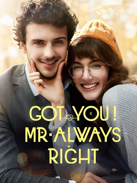 Got you! Mr. Always Right