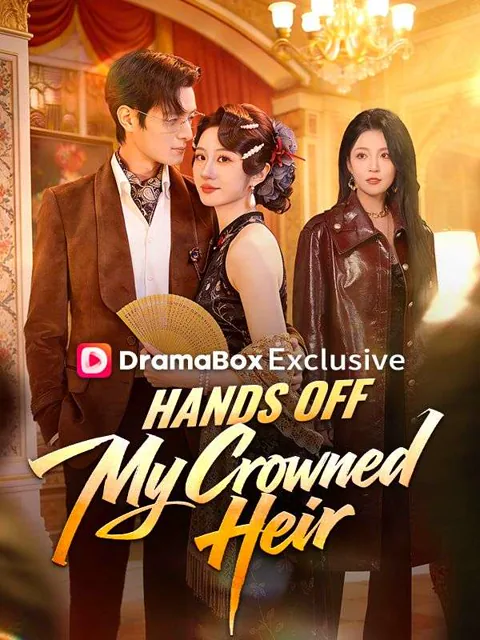Hands Off My Crowned Heir