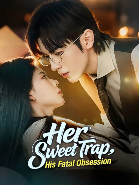 Her Sweet Trap, His Fatal Obsession