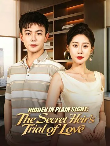 Hidden in Plain Sight: The Secret Heir's Trial of Love