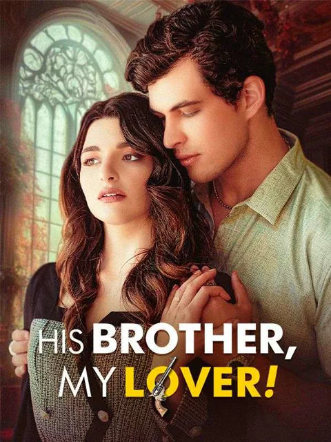 His Brother, My Lover!