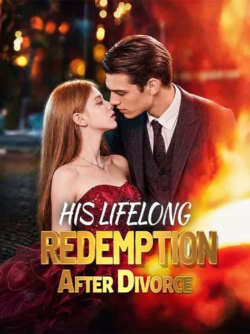 His Lifelong Redemption After Divorce