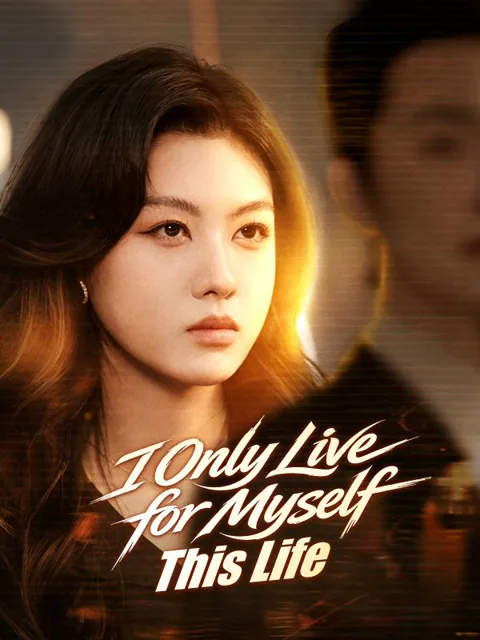 I Only Live for Myself This Life