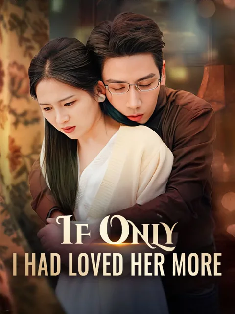 If Only I Had Loved Her More (DUBBED)