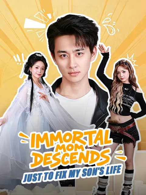 Immortal Mom Descends: Just to Fix My Son's Life