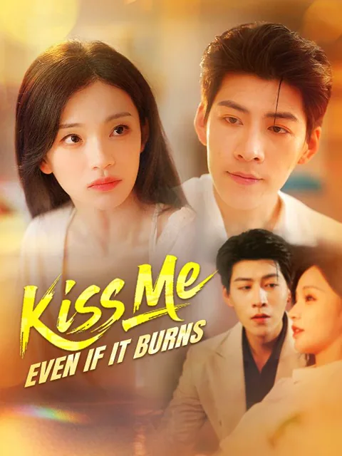 Kiss Me, Even if It Burns(DUBBED)