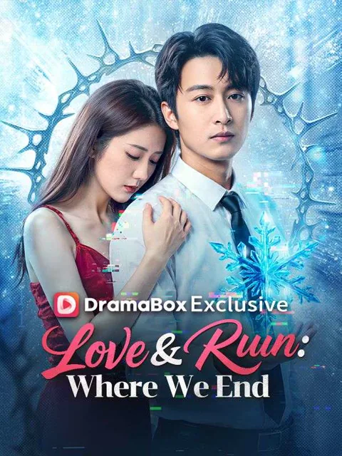 Love & Ruin: Where We End