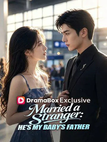 Married a Stranger: He's My Baby's Father