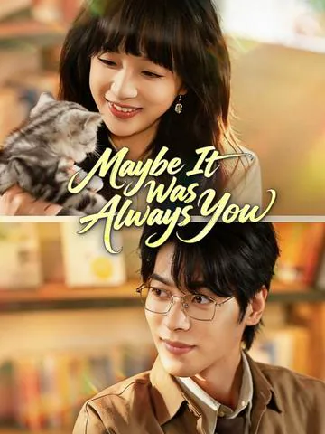 Maybe It Was Always You