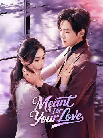 Meant for Your Love