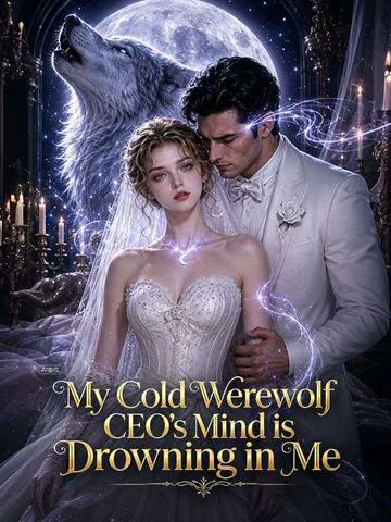 My Cold Werewolf CEO's Mind is Drowning in Me