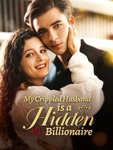 My Crippled Husband is a Hidden Billionaire