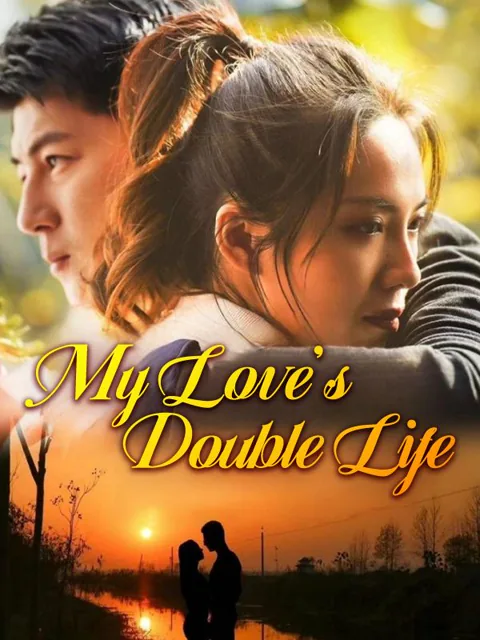 My Love's Double Life