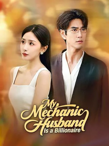 My Mechanic Husband Is a Billionaire