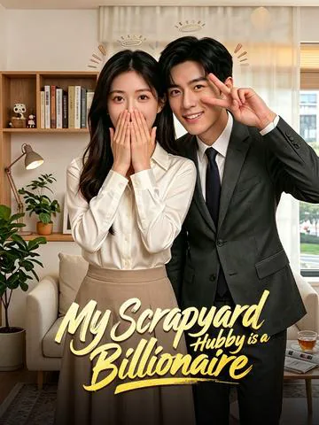 My Scrapyard Hubby is a Billionaire