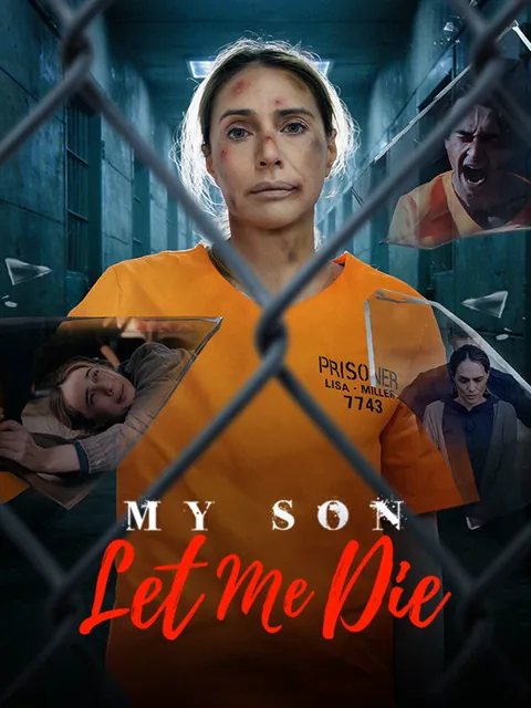 My Son Let Me Die