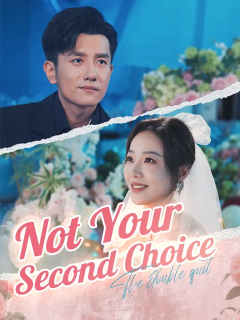Not Your Second Choice