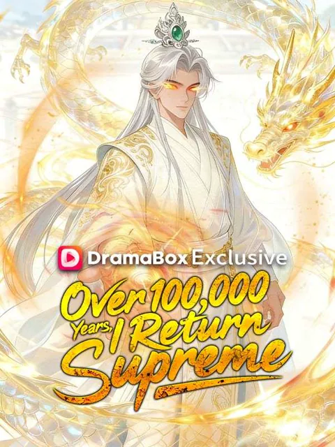 Over 100,000 Years, I Return Supreme (DUBBED)
