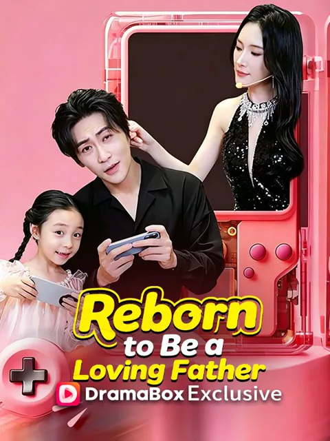 Reborn to Be a Loving Father