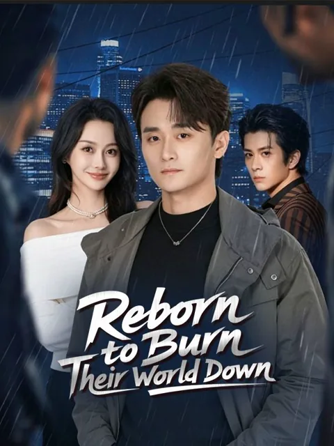 Reborn to Burn Their World Down