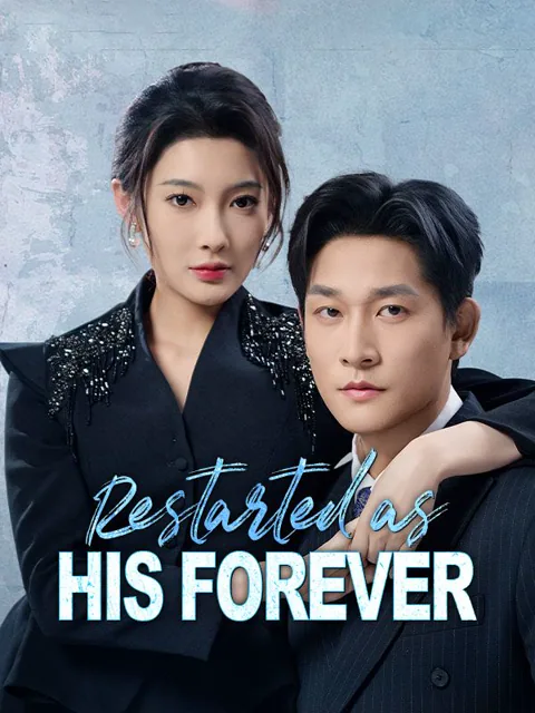 Restarted as His Forever(DUBBED)