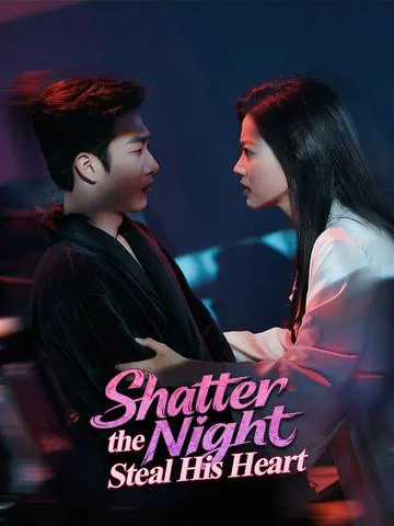 Shatter the Night, Steal His Heart（DUBBED）
