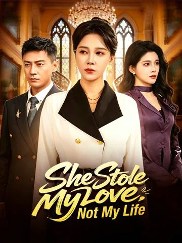 She Stole My Love, Not My Life