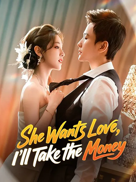She Wants Love, I'll Take the Money