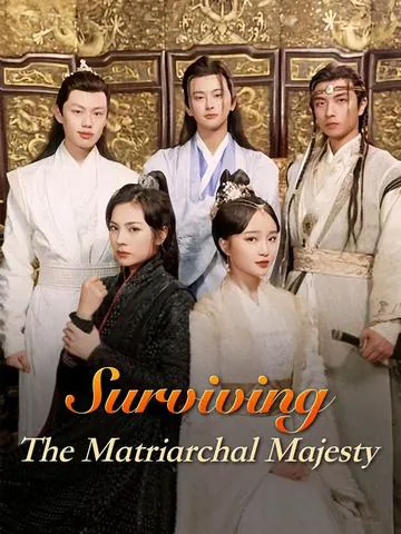 Surviving the Matriarchal Majesty