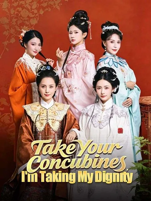 Take Your Concubines, I'm Taking My Dignity