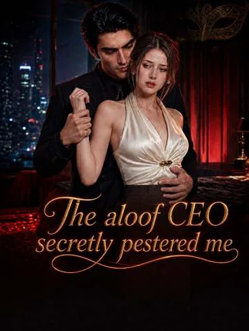 The aloof CEO secretly pestered me