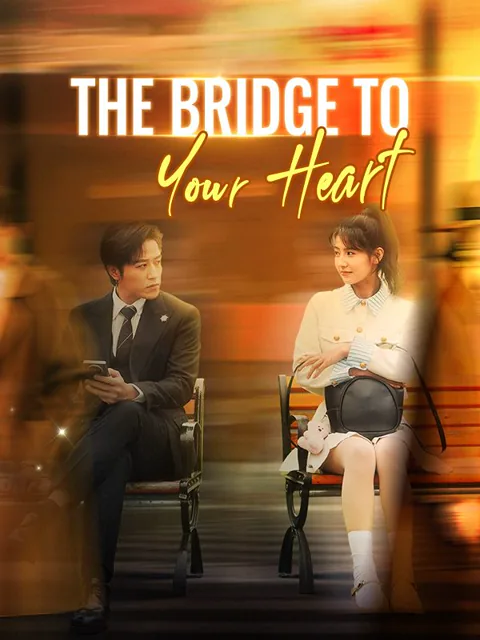 The Bridge to Your Heart
