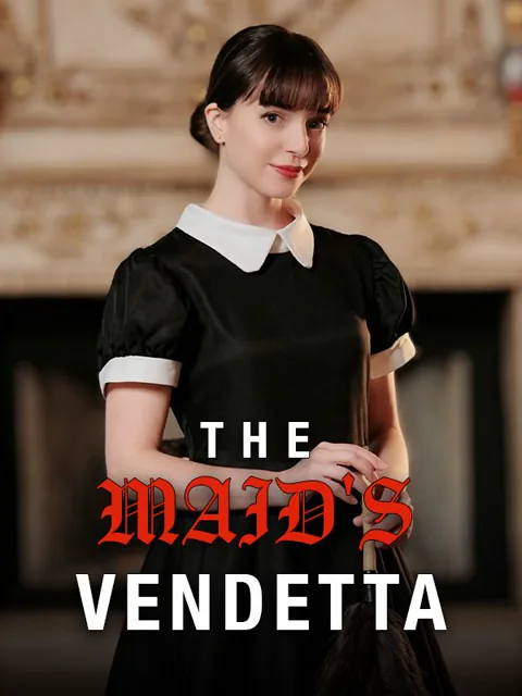 The Maid's Vendetta
