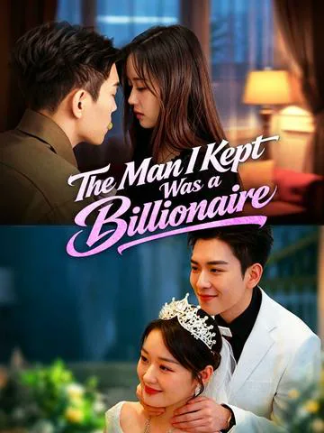 The Man I Kept Was a Billionaire
