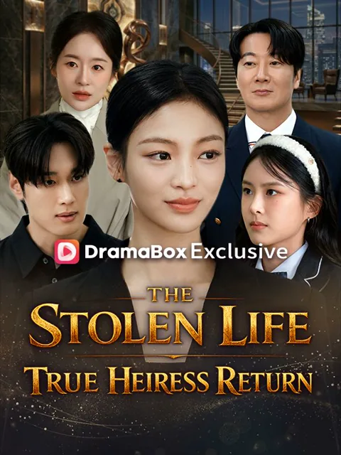The Stolen Life:True Heiress Returns