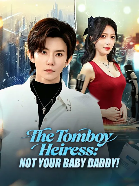 The Tomboy Heiress: Not Your Baby Daddy!