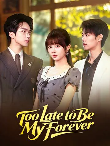 Too Late to Be My Forever